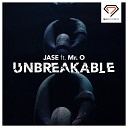 Jase feat Mr O - Unbreakable Radio Edit