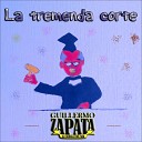 Guillermo Zapata El Caudillo del Son - La Tremenda Corte