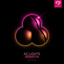 AC Lights - Rebirth Radio Edit