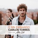 Carlos Torres Alba Gil - Y Sin Embargo