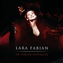 Lara Fabian - Si tu m aimes parce que tu pars Live