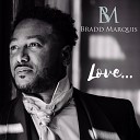 Bradd Marquis - The One U Love