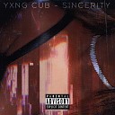 Yxng Cub - Sincerity