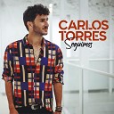 Carlos Torres - Y Sin Embargo Ac stico