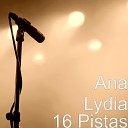 Ana Lydia - Vuelve Otra Vez Pista
