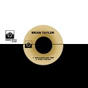 Brian Taylor - This is the Last Time
