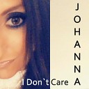 Johanna Abelsson - I Don t Care Extended Version