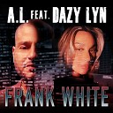 A L Dazy Lyn - Frank White