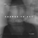 Jahan X HBK CJ - Change Yo Act