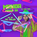 DJ Guh mdk Mc Delux feat MC Rd - Manda Minha Ex