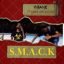 insane feat Bawa The Riddle - S M A C K
