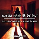 Rubens Hard DJ Invi - Killers of Nations Radio Edit