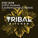 Stev Dive - Gypsy Woman Laurent Simeca Remix