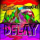 FRESSNAILL DR CLOWSIN - Delay