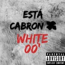 WHITE 00 feat Lean Beats - Est Cabron