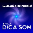 BANDA DICA SOM LAMBAD O 100 TOP DAS TOP - Seu Corpo Me Envenena