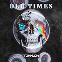 Tommlow - Old Times