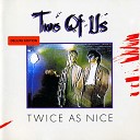 Two Of Us - Love Is So Sensible 12 Version