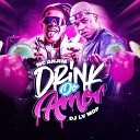 Mc Anjim DJ Lv Mdp - Drink do Amor