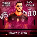 Tropa do Grand o feat Max Viola no Beat - Joga Pra Raul Joga Pra Ladra o