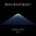 Dark Room Robot - Freakin
