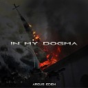 Argus Eden - In My Dogma