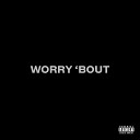 Slow Caires - Worry Bout
