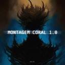 xxxcharacter - MONTAGEM CORAL 1 0 LOOP