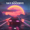 Steek - Say Goodbye Extended Mix