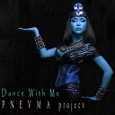 P N E V M A project - Dance With Me