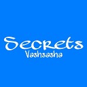 Vashsasha - Secrets