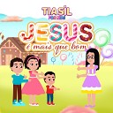 Tia Sil for kids - Jesus Mais Que Bom