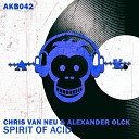 Chris Van Neu Alexander Olck - Spirit of Acid