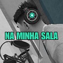 PATIFE feat Kid Zam BBY Canalha - NA MINHA SALA