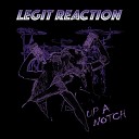 Legit Reaction - Bad Blood