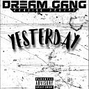 20MiL - Yesterday Dream Gang Chasing Dreams