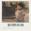 Joselo Digital - M s Fuerte Que Ayer