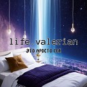 life valerian - Это просто сон