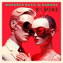 Monarch Bazil feat Ram0na - Be Mine