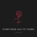 Nalon - Every Rose Has Its Thorn Cover