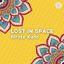 Hiroto Kudo - Lost in Space Radio Edit