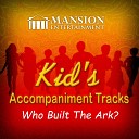 Mansion Accompaniment Tracks Mansion Kid s Sing… - Who Built the Ark Sing Along Version