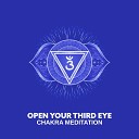 Chakra Meditation Universe - Awake Intuition and Imagination