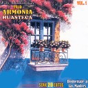 Trio Armonia Huasteca - Dios Me Nego