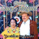Dueto Lucy Y Miguel - Nada Gana Con Quererte