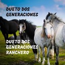 Dueto Dos Generaciones - El Chamaous