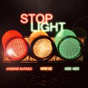Jasmine Barnes Dre zz Gee Gee - Stoplight
