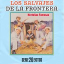 Los Salvajes De La Frontera - Te Quiero Mas