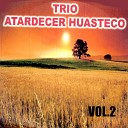 Trio Atardecer Huasteco - La Presumida