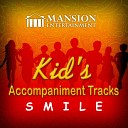Mansion Accompaniment Tracks Mansion Kid s Sing… - S M I L E Sing Along Version